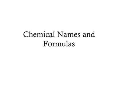 Chemical Names and Formulas. Molecules A molecule is the smallest electrically neutral unit of a substance that still has the properties of the substance.