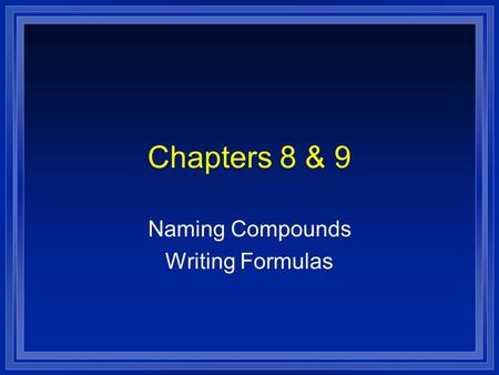 Naming Compounds Writing Formulas