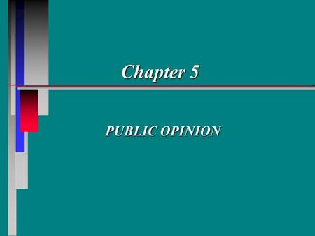 Chapter 5 PUBLIC OPINION.