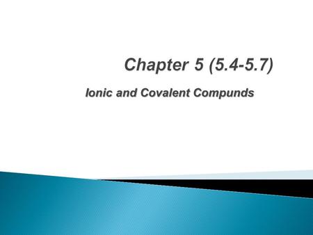 Ionic and Covalent Compunds