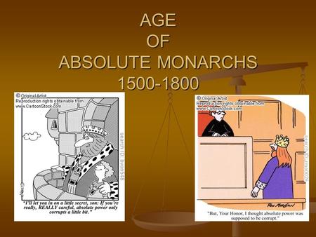AGE OF ABSOLUTE MONARCHS 1500-1800. Characteristics of Absolutism Empire expansion Empire expansion Centralization of power Centralization of power Establishment.