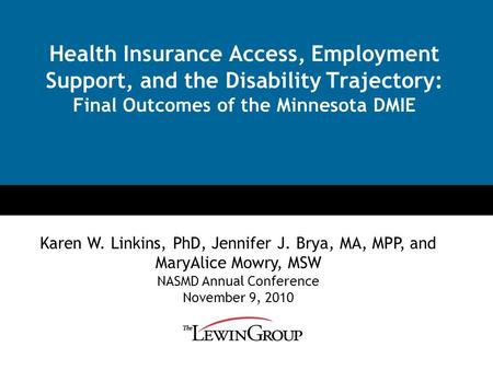Click to edit Master title style Click to edit Master subtitle style Health Insurance Access, Employment Support, and the Disability Trajectory: Final.