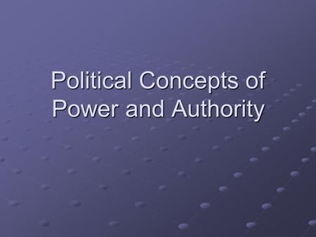 Political Concepts of Power and Authority
