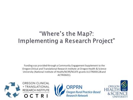 Funding was provided through a Community Engagement Supplement to the Oregon Clinical and Translational Research Institute at Oregon Health & Science University.