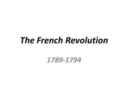 The French Revolution 1789-1794.