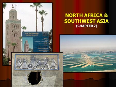 NORTH AFRICA & SOUTHWEST ASIA