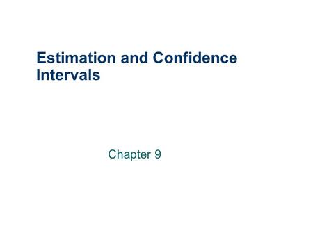 Estimation and Confidence Intervals