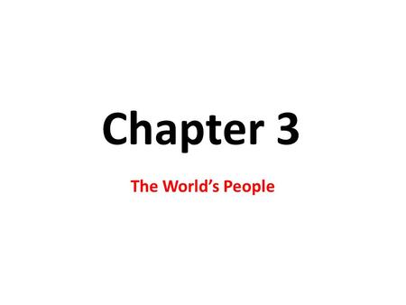 Chapter 3 The World’s People. Understanding Culture What is Culture? Culture - is the way of life of people who share similar beliefs and customs.