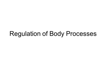 Regulation of Body Processes