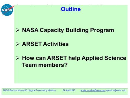 A project of NASA Applied Sciences Overview of the NASA Applied Remote Sensing Training (ARSET) Program Amita V. Mehta and Ana I. Prados NASA-University.