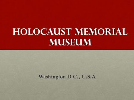 HoloCAust memorial Museum Washington D.C., U.S.A.