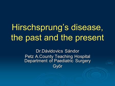 Hirschsprung’s disease, the past and the present