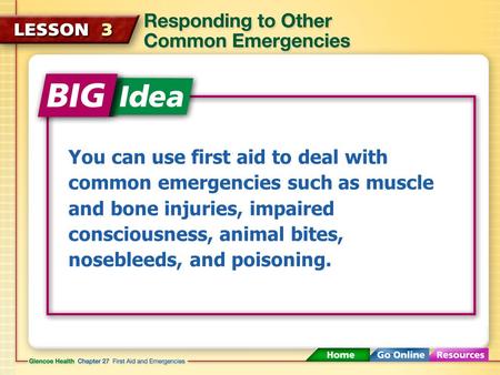 You can use first aid to deal with common emergencies such as muscle and bone injuries, impaired consciousness, animal bites, nosebleeds, and poisoning.