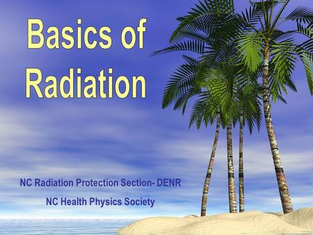 NC Radiation Protection Section- DENR NC Health Physics Society.