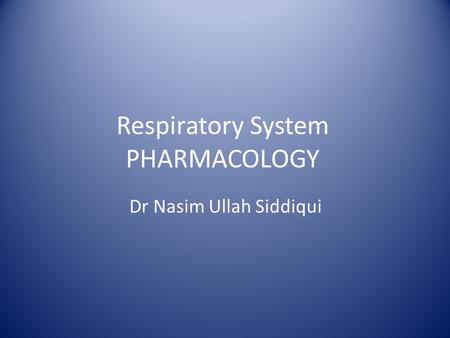 Respiratory System PHARMACOLOGY