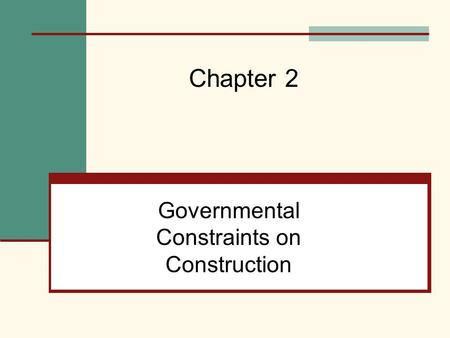 Governmental Constraints on Construction Chapter 2.