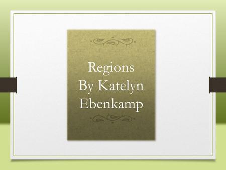 Regions By Katelyn Ebenkamp Picture background with textured caption