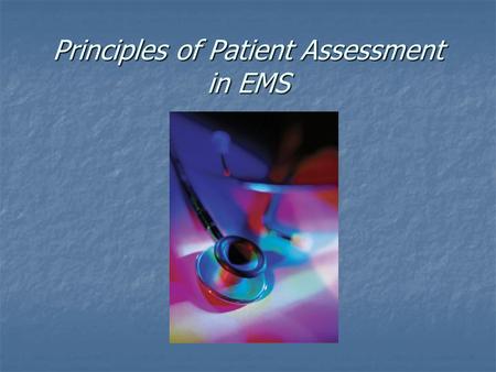 Principles of Patient Assessment in EMS. Focused History & Physical Exam: Behavioral Emergencies.