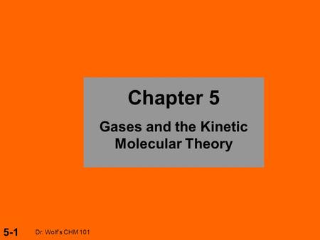 Gases and the Kinetic Molecular Theory