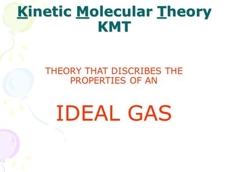 Kinetic Molecular Theory KMT