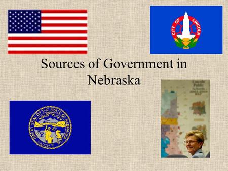 Sources of Government in Nebraska. Hammurabi’s Law Code First Law Code Just, if not fair If you break his law, You break god’s law c. 2000 b.c.