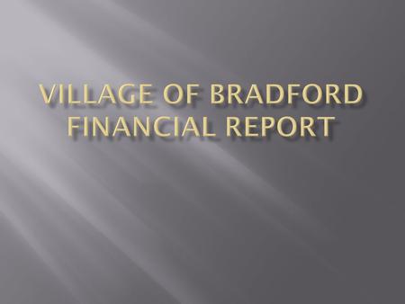  Understanding the financial short comings.  Impact on Village finances.