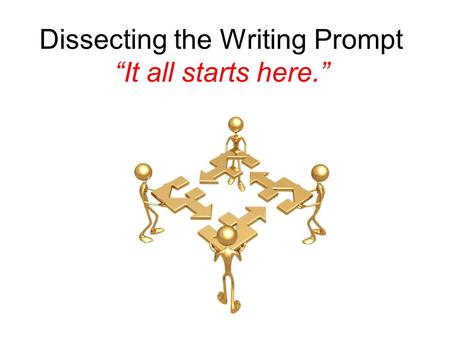 Dissecting the Writing Prompt “It all starts here.”