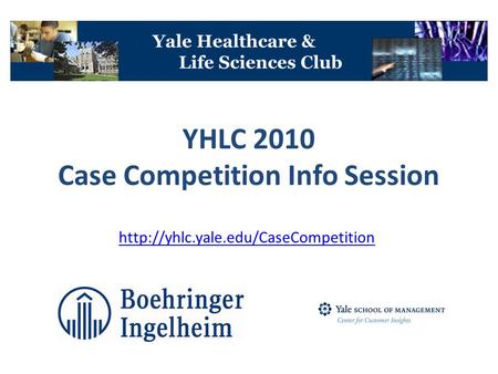 YHLC 2010 Case Competition Info Session