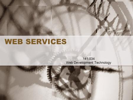 WEB SERVICES 141-534 Web Development Technology. 2 Contents How it’s work? –Definition –Simple Web Service Invocation –Web Service Description –SOAP –UDDI.