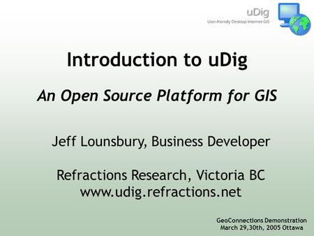Introduction to Open Source GIS, GeoTec 2005
