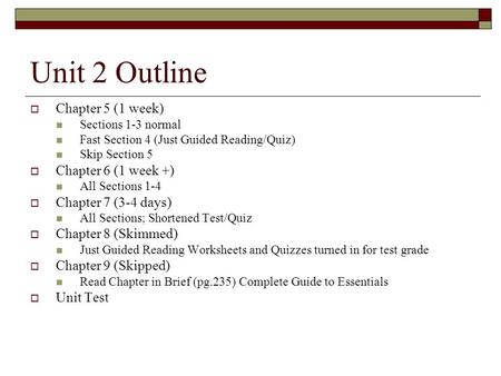 Unit 2 Outline Chapter 5 (1 week) Chapter 6 (1 week +)