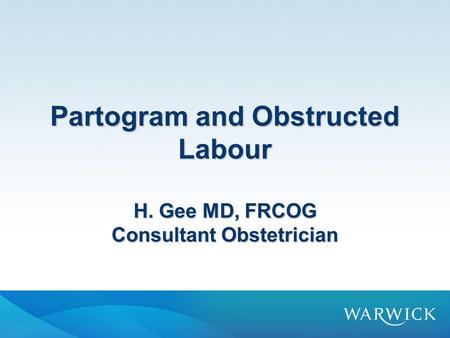 Partogram and Obstructed Labour H