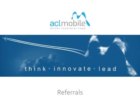 Referrals 1. think innovate lead CURRENT OPENINGS Senior Software Engineer/Lead Developer Senior System Engineer Service Account Manager Product Manager.
