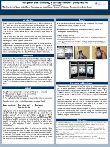 Introduction Results Method References Using smart phone technology to calculate and monitor gravity infusions Lee, P 1 and Davies M 2. 1 ABM University.