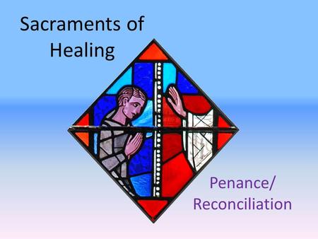 Penance/ Reconciliation
