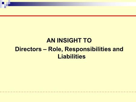 Directors – Role, Responsibilities and Liabilities