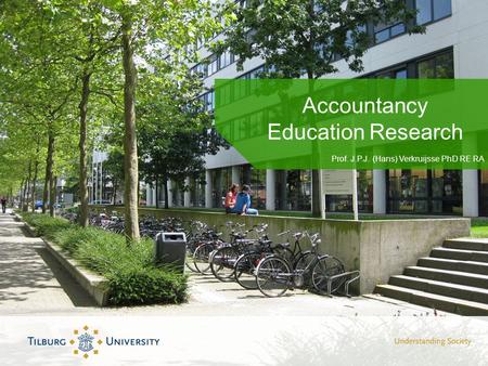Accountancy Education Research Prof. J.P.J. (Hans) Verkruijsse PhD RE RA.