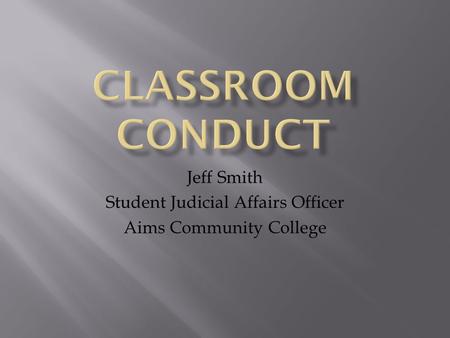 Jeff Smith Student Judicial Affairs Officer Aims Community College.