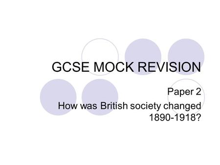 Paper 2 How was British society changed ?