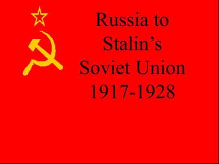 Russia to Stalin’s Soviet Union