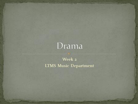 Week 2 LTMS Music Department. Tragedy: serious in nature, deals with the character’s ability to overcome obstacles and triumph over his own weakness.