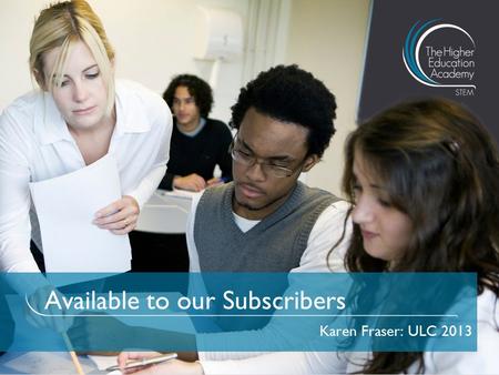 Available to our Subscribers Karen Fraser: ULC 2013.