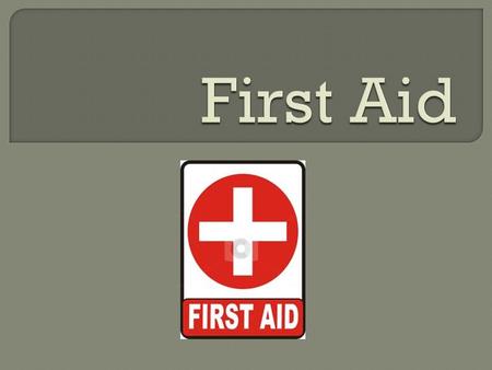 First aid is the provision of initial care for an illness or injury.  First aid is usually given in an emergency situation (e.g., driving up on a wreck,
