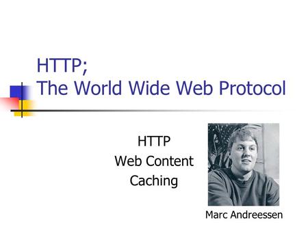 HTTP; The World Wide Web Protocol
