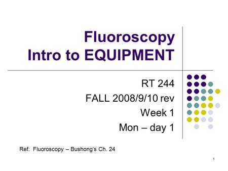 Fluoroscopy Intro to EQUIPMENT
