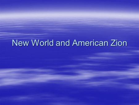 New World and American Zion