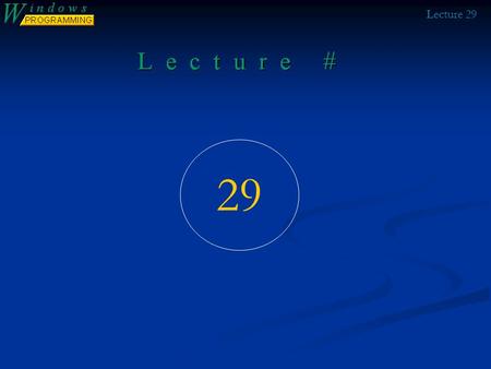 Lecture 29 29. Lecture 29 Lecture Goals Development of a little Web Server Development of a little Web Server Web Server will server HTTP requests sent.