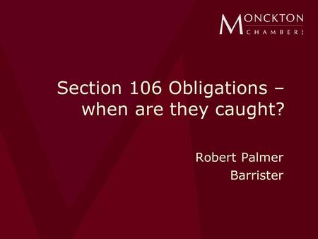 Section 106 Obligations – when are they caught?