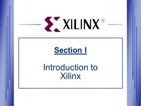 Section I Introduction to Xilinx