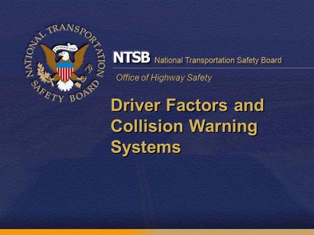 Office of Highway Safety Driver Factors and Collision Warning Systems.